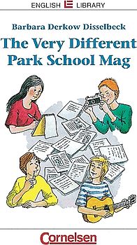 Cornelsen English Library. Für den Englischunterricht in der Sekundarstufe I. Fiction / The Very Different Park School Mag