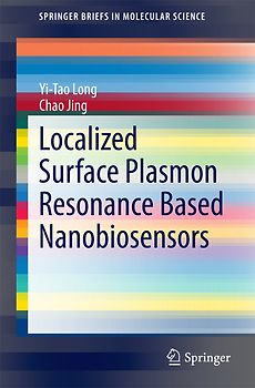 Localized Surface Plasmon Resonance Based Nanobiosensors