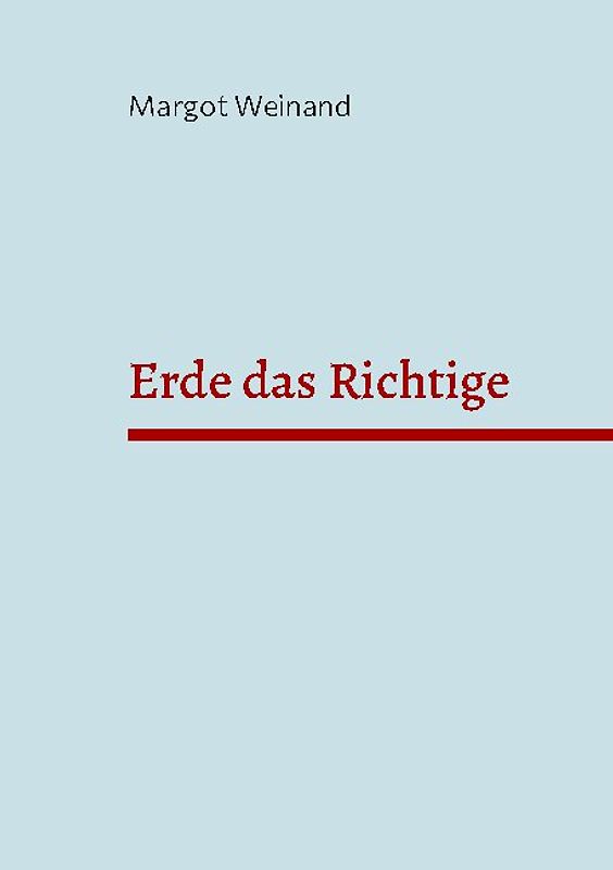 Erde das Richtige