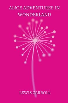 alice adventures in wonderland by Lewis Carroll