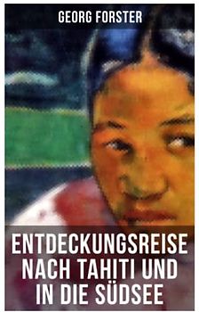 Entdeckungsreise nach Tahiti und in die Südsee