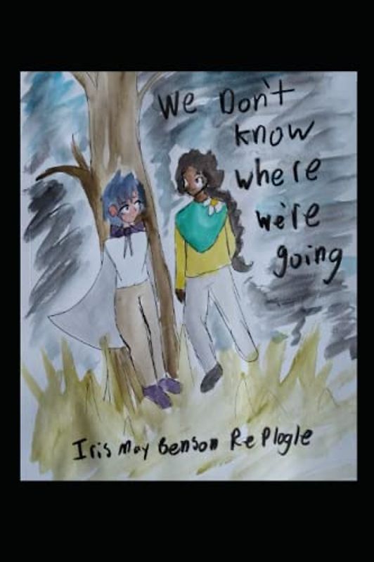 We Don't Know Where We're Going