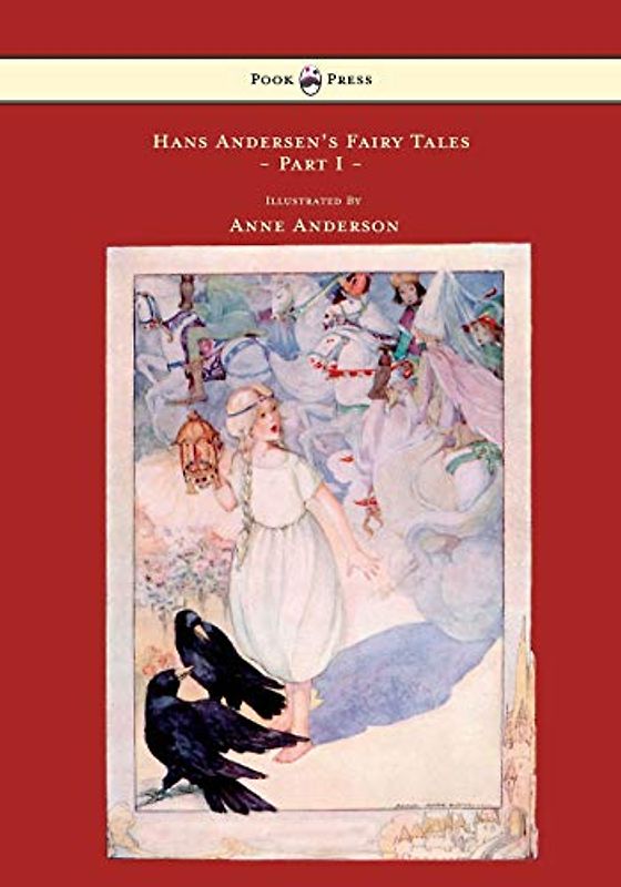 Hans Andersen's Fairy Tales - Illustrated By Anne Anderson - Part 1