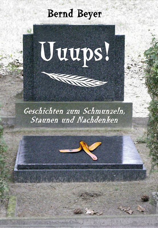 Uuups!. Geschichten zum Schmunzeln, Staunen und Nachdenken