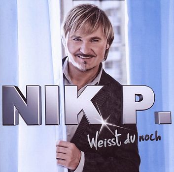 Nik P. - Weisst du Noch