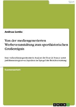 Von der mediengenerierten Werbeveranstaltung zum sporthistorischen Großereignis