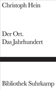 Der Ort. Das Jahrhundert