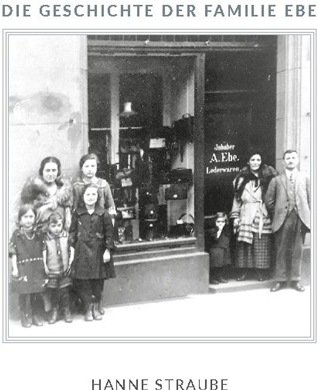 Die Geschichte der Familie Ebe