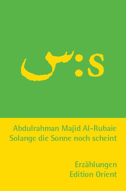 Solange die Sonne noch scheint (Arabisch-Deutsch)