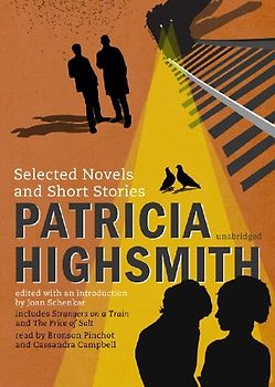 Patricia Highsmith: Selected Novels and Short Stories