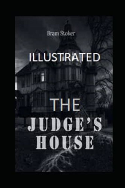 The Judge's House Illustrated