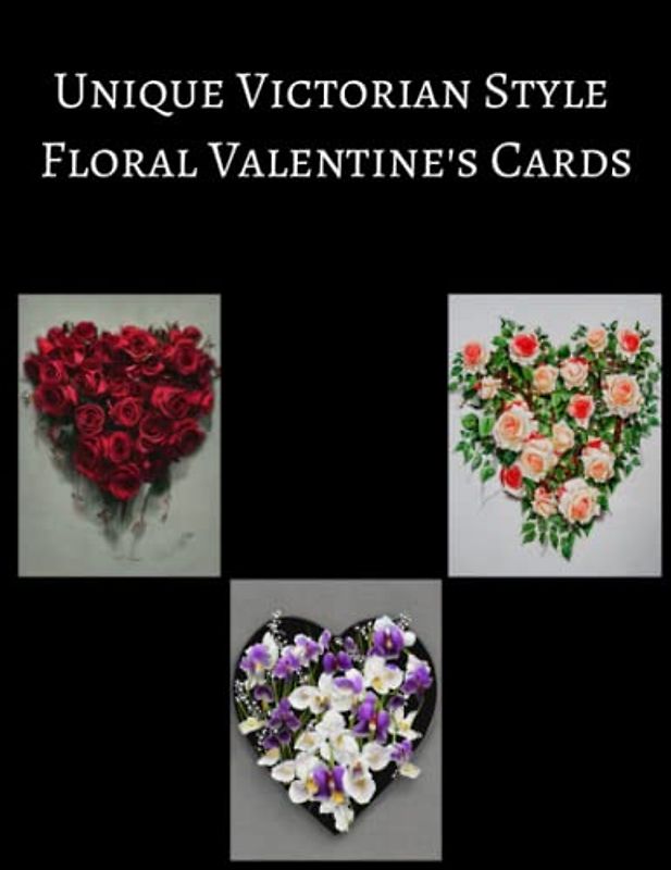 Unique Victorian Style Floral Valentine's Cards: Unique Valentine's day Gift Idea for Kids, Teens and Adults Great for Cutout and Collage, Paper Crafting, Journalling and More