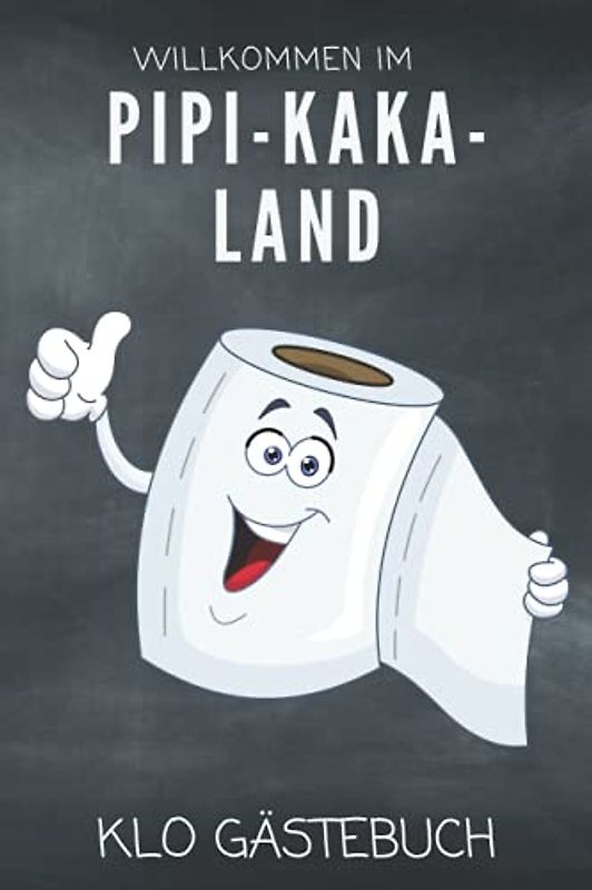Klo Gästebuch Willkommen im Pipi-Kaka-Land: Humor fürs stille Örtchen. Super Einzugsgeschenk für die neue Wohnung oder das Haus. Lustiges WC Gästebuch ... und Eintragen als lustiges Umzugsgeschenk