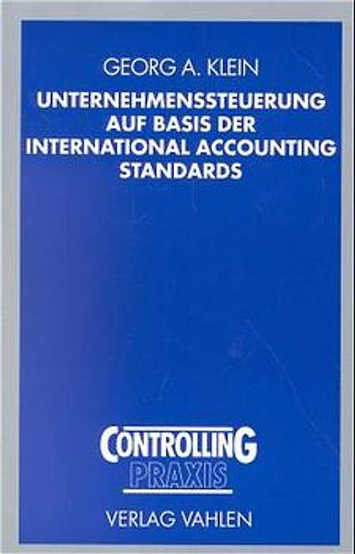 Unternehmenssteuerung auf Basis der International Accounting Standards