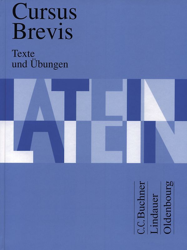 Cursus Brevis / Cursus Brevis Texte und Übungen
