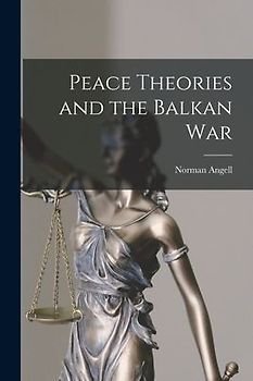Peace Theories and the Balkan War
