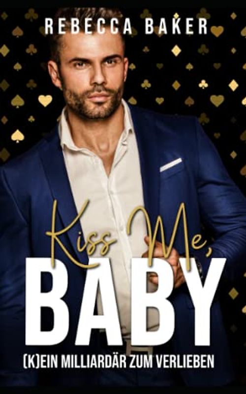 Kiss me, Baby!: (K)Ein Milliardär zum Verlieben (Las Vegas Lovestories, Band 5)