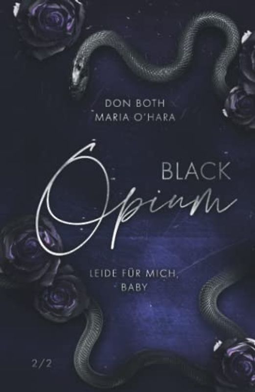 Black Opium 2: Leide für mich, Baby (Black-Reihe, Band 4)