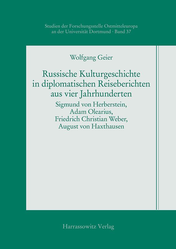 Russische Kulturgeschichte in diplomatischen Reiseberichten aus vier Jahrhunderten