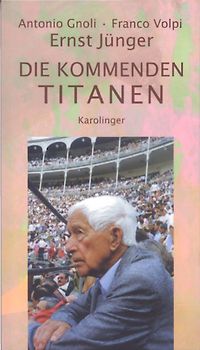 Gnoli, Antonio und Volpi, Franco. Die kommenden Titanen