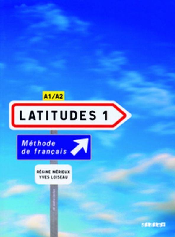 Latitudes - Méthode de français - A1/A2