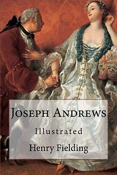 Joseph Andrews: Illustrated