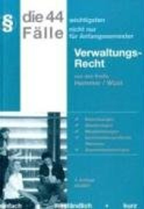 Die 44 wichtigsten Fälle - Verwaltungsrecht