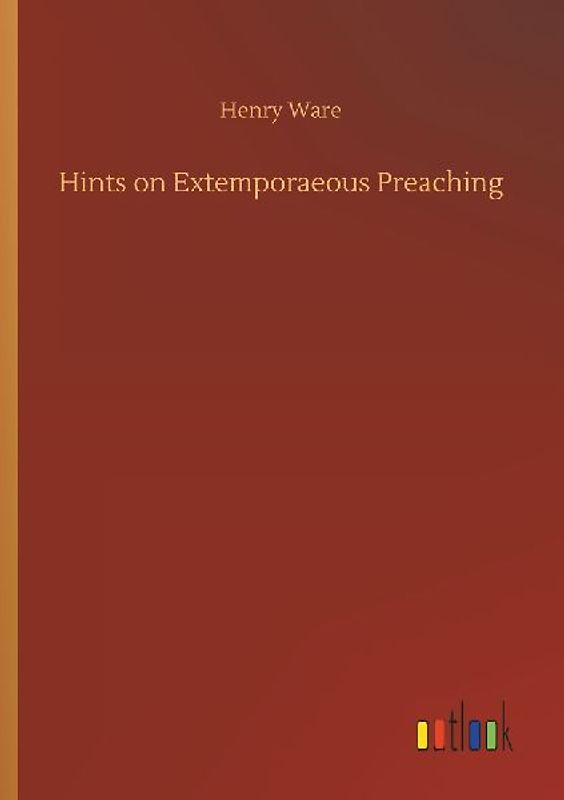 Hints on Extemporaeous Preaching