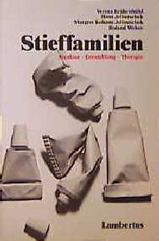 Stieffamilien. Struktur - Entwicklung - Therapie