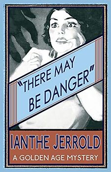 There May Be Danger (The Adventures in Behaviour Series, Band 1)