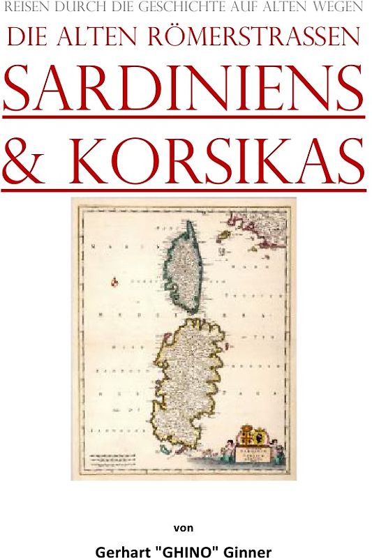 die alten Römerstraßen SArdiniens & Korsikas