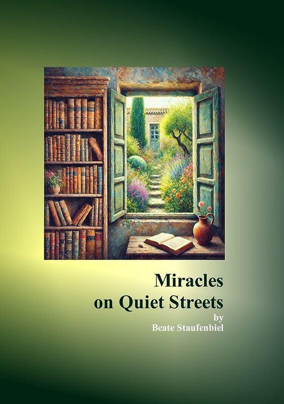 Miracles on Quiet Streets