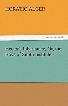 Hector's Inheritance, Or, the Boys of Smith Institute