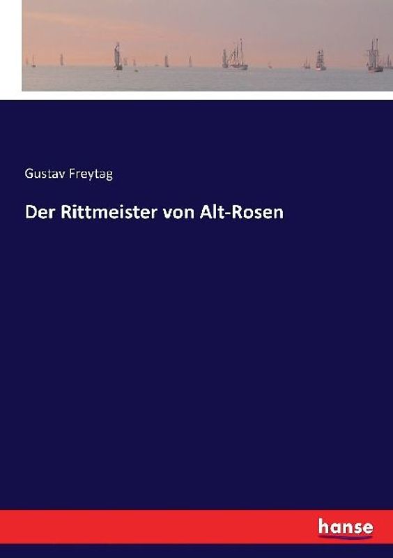 Der Rittmeister von Alt-Rosen