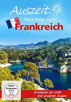 Auszeit - Neue Wege durch... Frankreich DVD