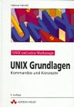 UNIX Grundlagen. Kommandos und Konzepte