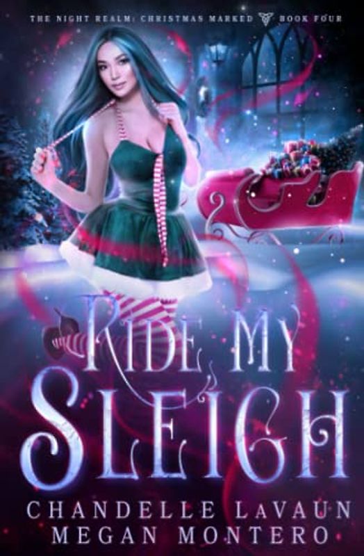Ride My Sleigh (The Night Realm: Christmas Marked, Band 4)