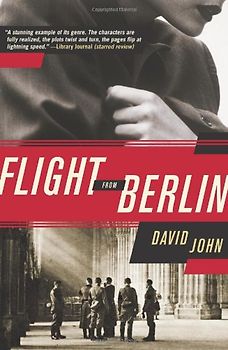 Flight from Berlin: A Novel - John, David