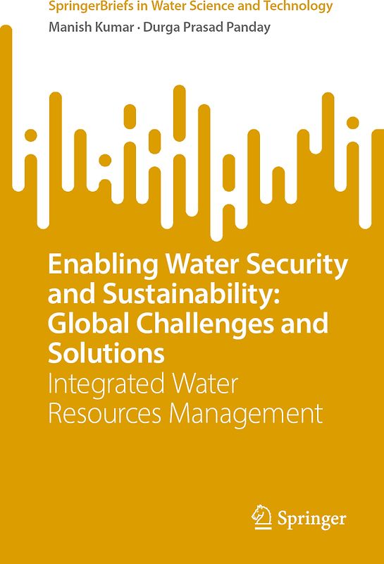 Enabling Water Security and Sustainability: Global Challenges and Solutions