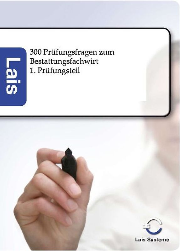 300 Prüfungsfragen zu den betriebswirtschaftslichen Themen zum Bestattungsfachwirt
