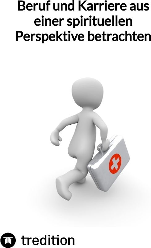 Beruf und Karriere aus einer spirituellen Perspektive betrachten