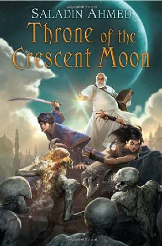 Throne of the Crescent Moon (Crescent Moon Kingdoms) - Ahmed, Saladin