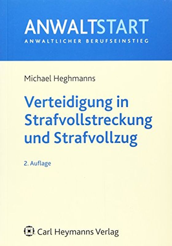 Verteidigung in Strafvollstreckung und Strafvollzug
