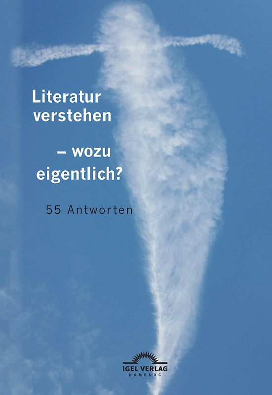 Literatur verstehen – wozu eigentlich?