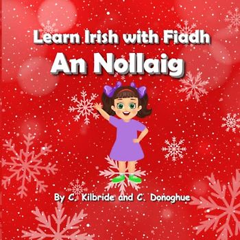 Learn Irish with Fiadh: An Nollaig