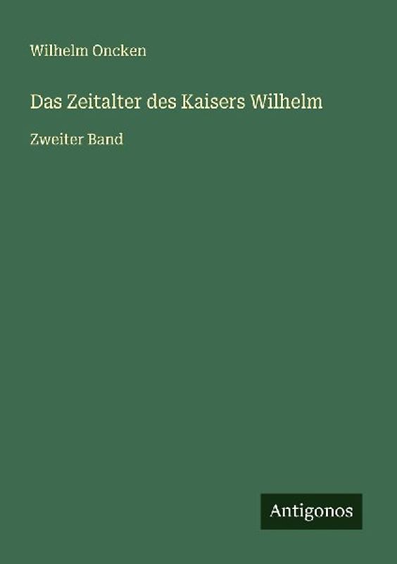 Das Zeitalter des Kaisers Wilhelm