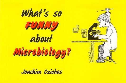 Whats so funny about Microbiology?