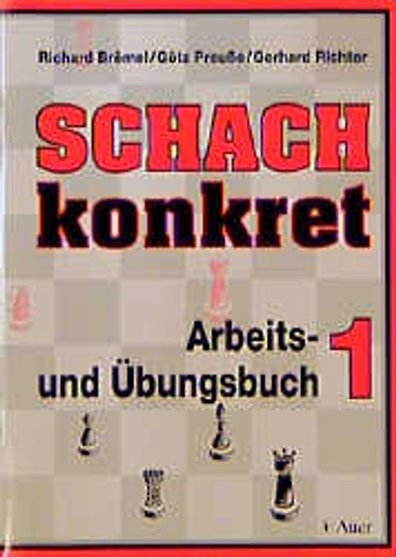 Schach konkret. Arbeits- und Übungsbuch für Schule und Freizeit