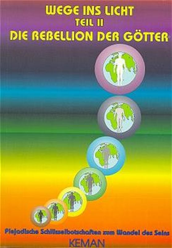 Wege ins Licht / Die Rebellion der Götter