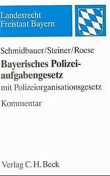 Bayerisches Polizeiaufgabengesetz und Bayerisches Polizeiorganisationsgesetz